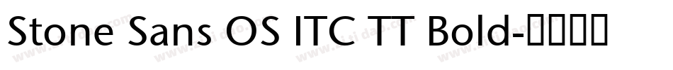 Stone Sans OS ITC TT Bold字体转换